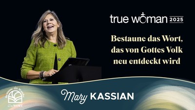 Bestaune das Wort, das von Gottes Volk neu entdeckt wird