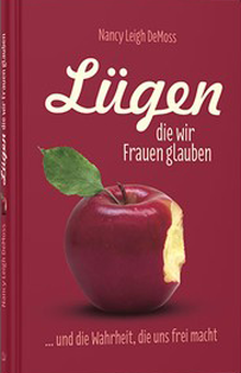 Lügen, die wir Frauen glauben