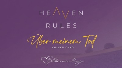 Heaven Rules über meinem Tod